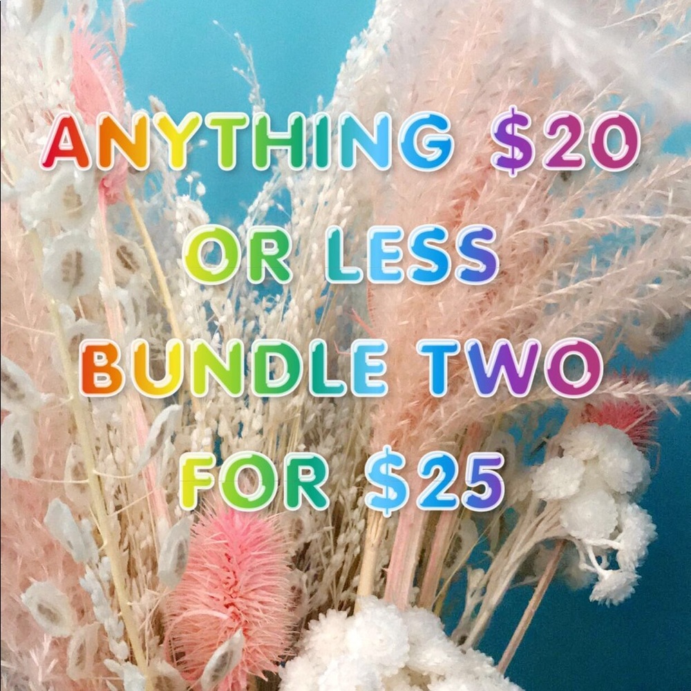 Bundle two under $20 items for $25.